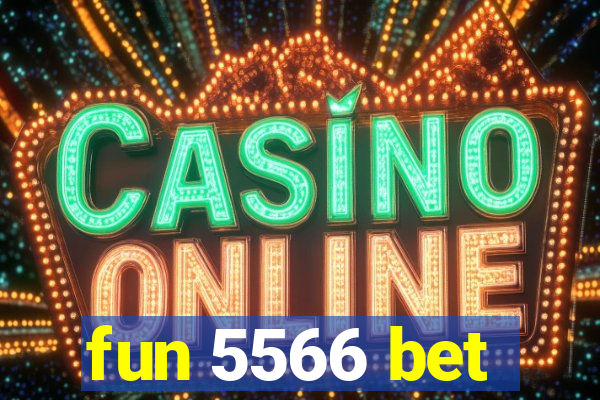 fun 5566 bet